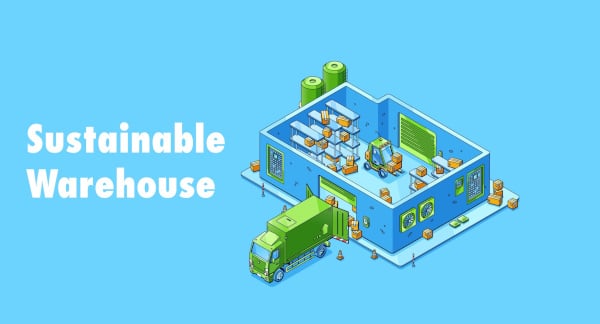 Manufacturers: How to Build a Sustainable Warehouse