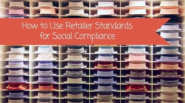 How to Use Retailer Standards for Social Compliance-feature-small