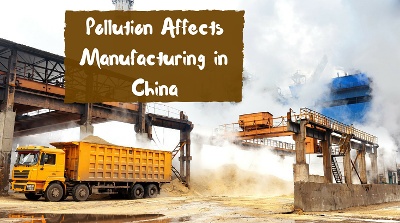 3 Ways Pollution Affects Manufacturing in China
