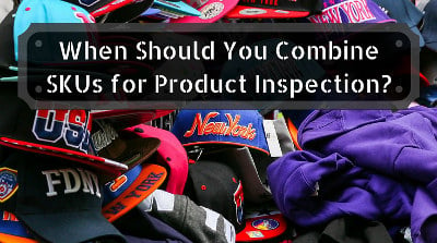combine SKUs for product inspection