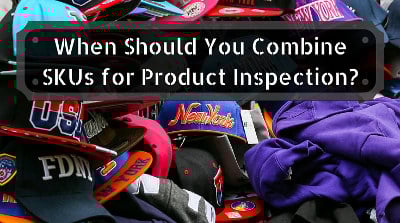 combine SKUs for product inspection