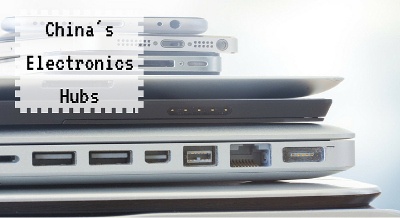 China's Electronic Hubs