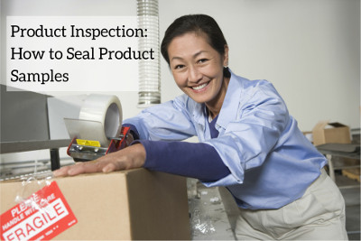 Product inspection: how to seal product samples
