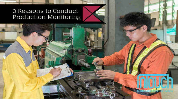 3_reasons_to_conduct_production_monitoring_featured_final.jpg